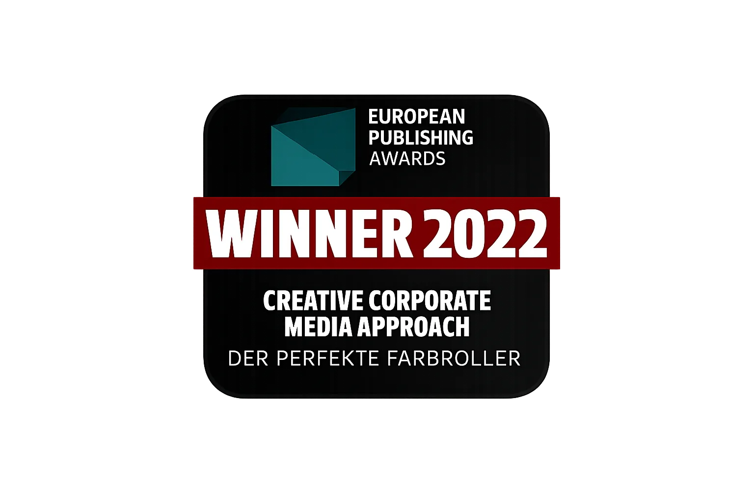 European Publishing Awards · Winner 2022 · Creative Corporate Media Approach